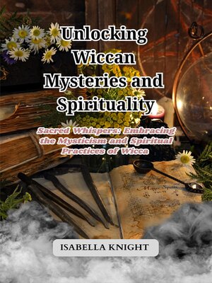 cover image of Unlocking Wiccan Mysteries and Spirituality